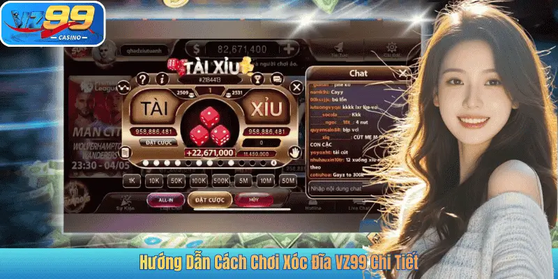 Hướng Dẫn Cách Chơi Xóc Đĩa VZ99 Chi Tiết